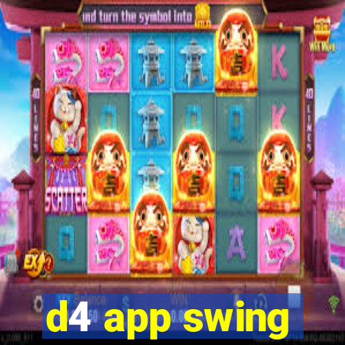 d4 app swing